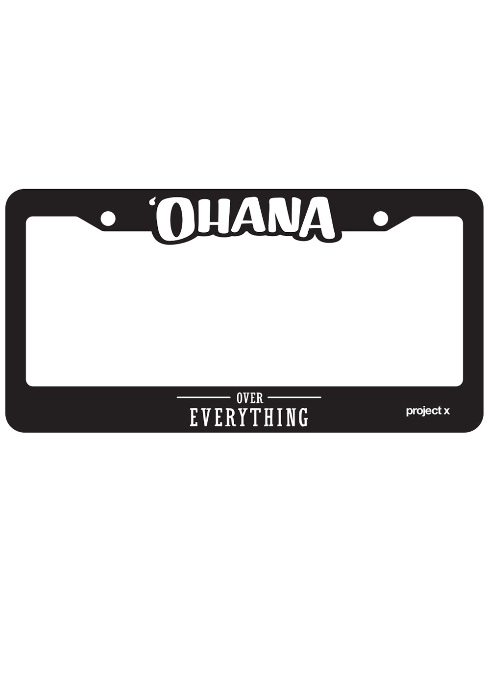 'Ohana Over Everything' License Plate Frame