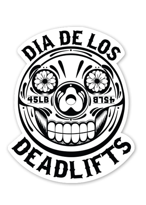 'Dia de los Deadlifts' Sticker - Black on White