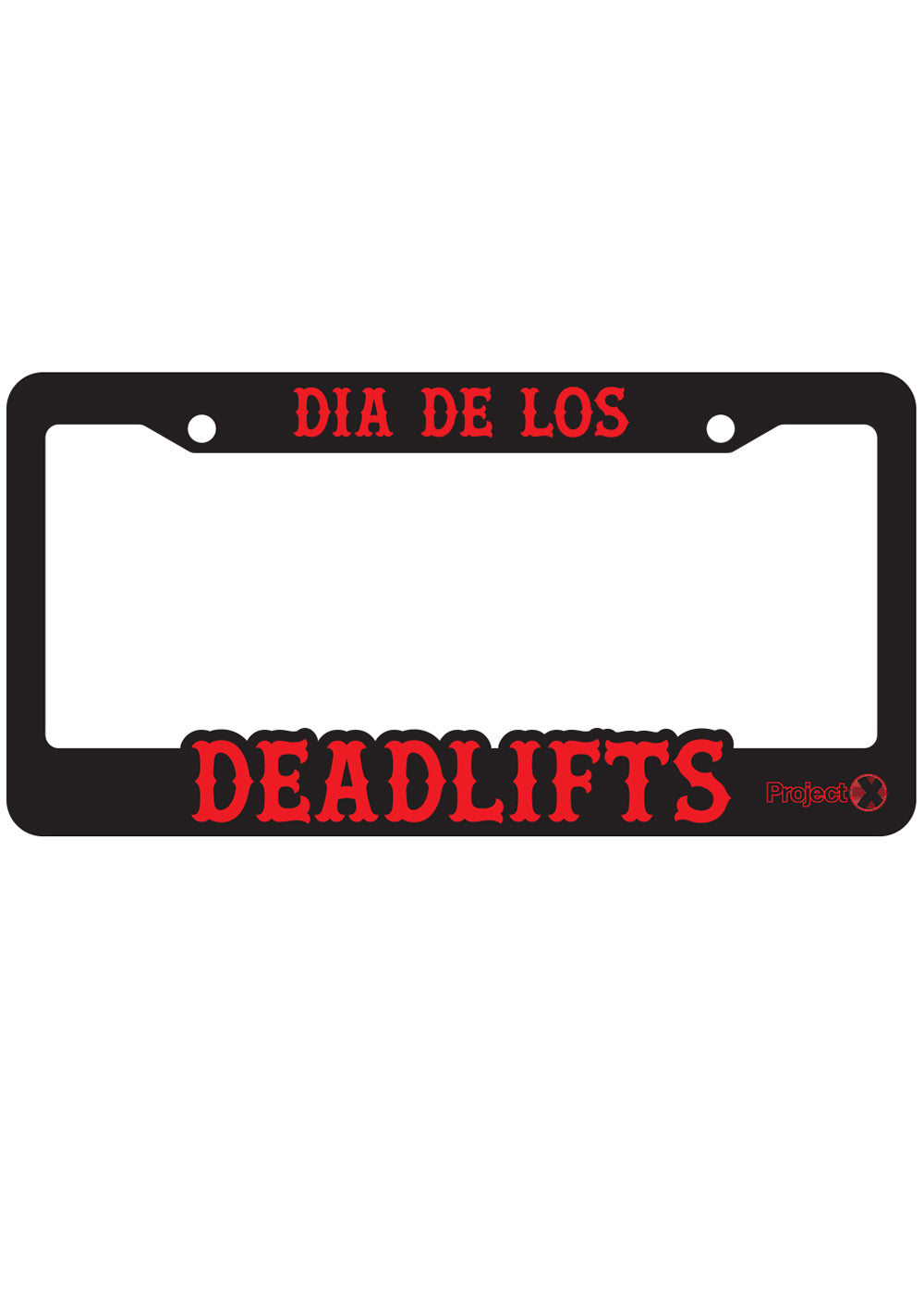 'Dia de los Deadlifts' License Plate Frame