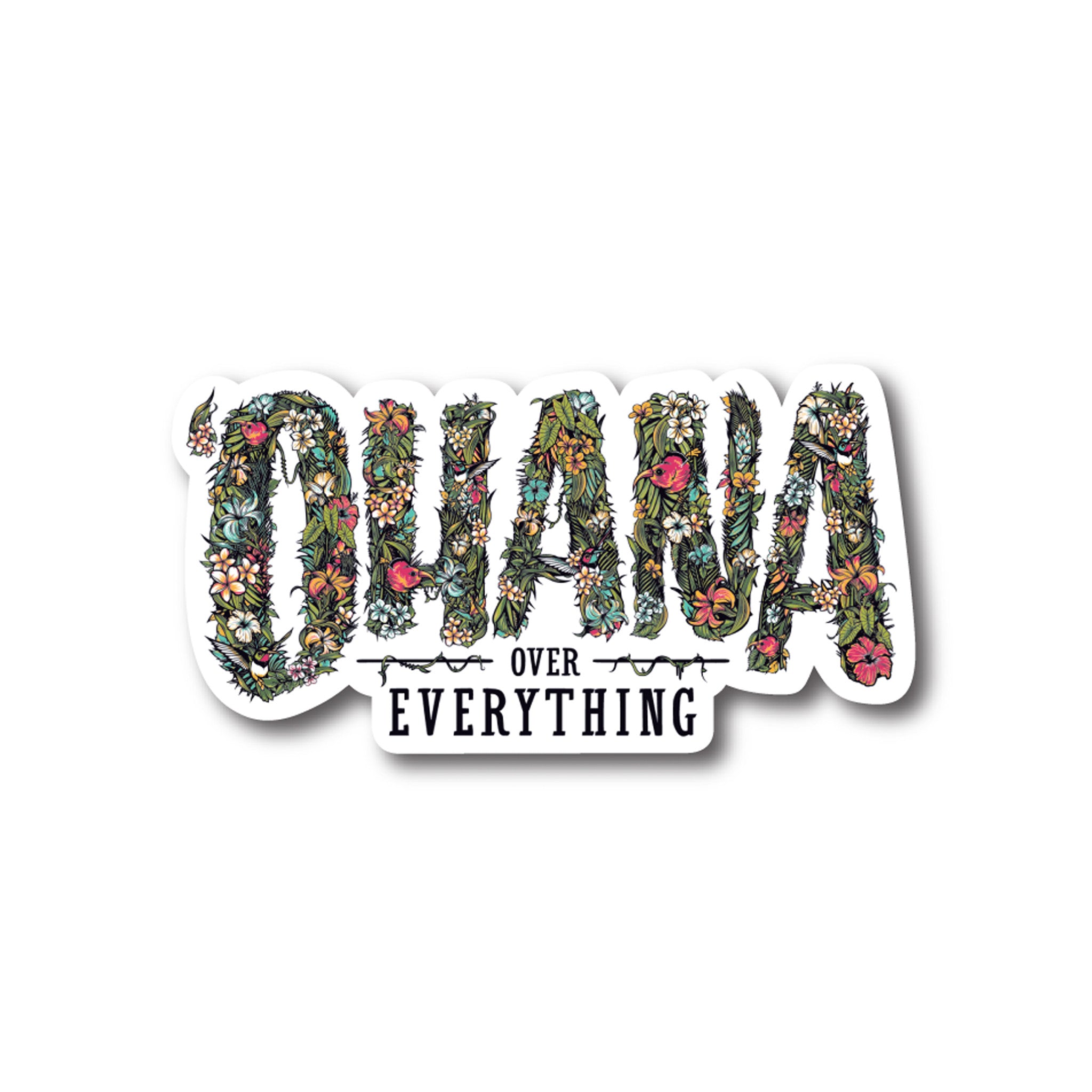 'Ohana Over Everything' Sticker