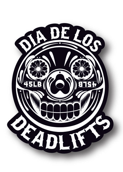 'Dia de los Deadlifts' Sticker - White on Black